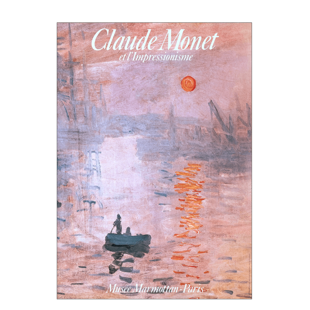 Claude Monet. Et l'impressionisme