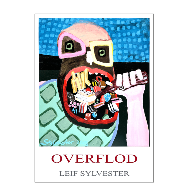 Leif Sylvester. Overflod