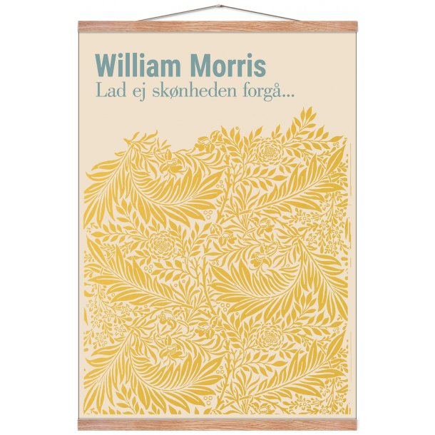 William Morris. Lad ej sknheden forg... (Gul)