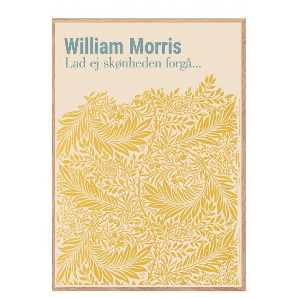 William Morris. Lad ej sknheden forg... (Gul)