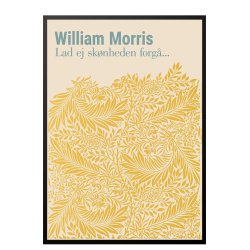 William Morris. Lad ej sknheden forg... (Gul)
