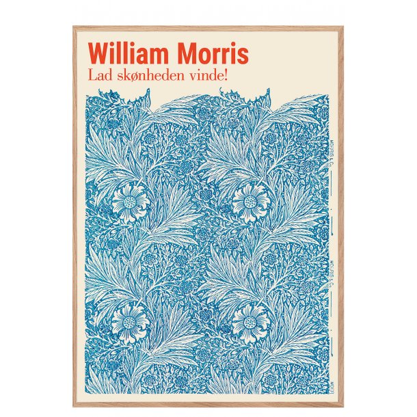 William Morris. Lad sknheden vinde (Bl)
