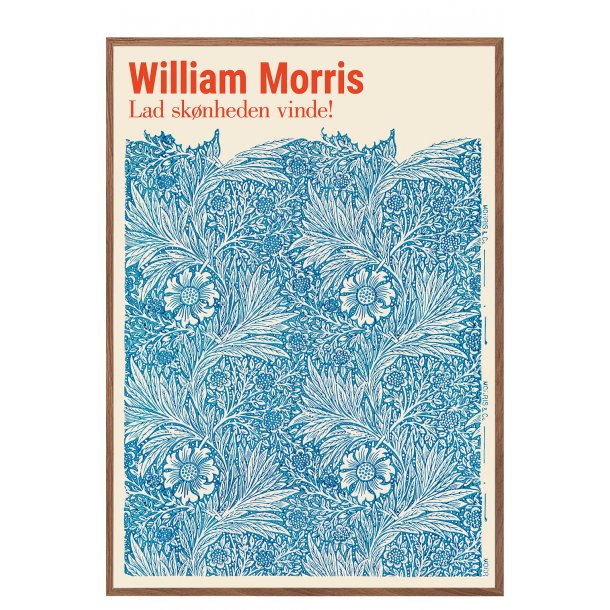 William Morris. Lad sknheden vinde (Bl)