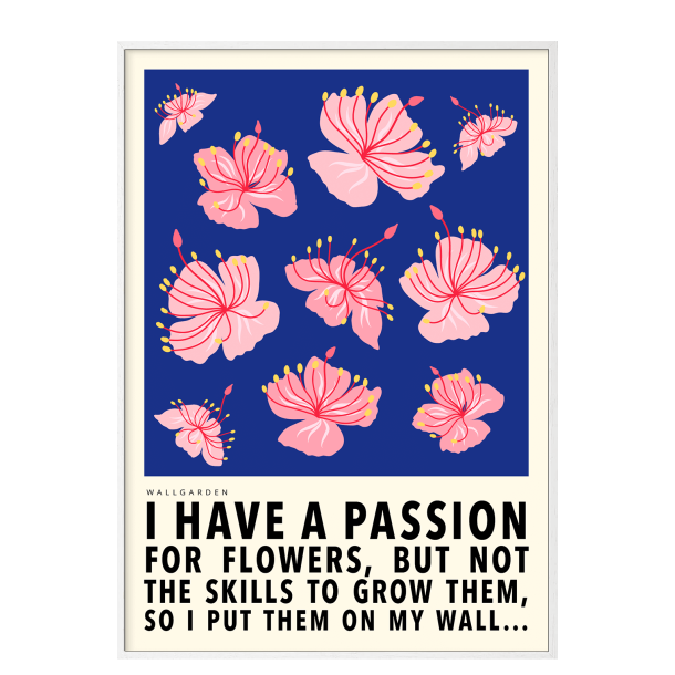 wallgarden: I have a passion. Bl