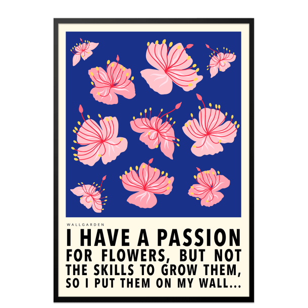 wallgarden: I have a passion. Bl