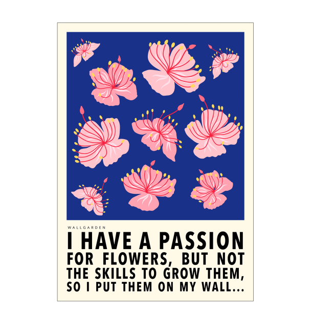 wallgarden: I have a passion. Bl